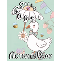 Silly Goose Activity Book For Kids Ages 3-6