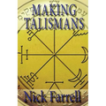 Making Talismans: Creating Living Magical Tools for Change and Transformation