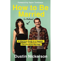 How to Be Married (to Melissa): A Hilarious Guide to a Happier, One-Of-A-Kind Marriage