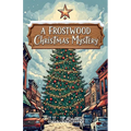 A Frostwood Christmas Mystery
