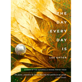 The Day Every Day Is