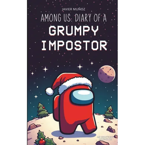 Among Us. Diary of a Grumpy Impostor