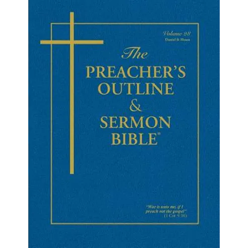 The Preacher's Outline & Sermon Bible - Vol. 28: Daniel-Hosea: King James Version