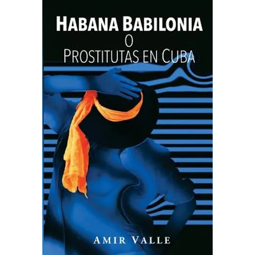 Habana Babilonia: o Prostitutas en Cuba