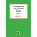 Anson County, North Carolina Deeds, 1757-1795. (Volume #1)