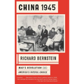 China 1945: Mao's Revolution and America's Fateful Choice