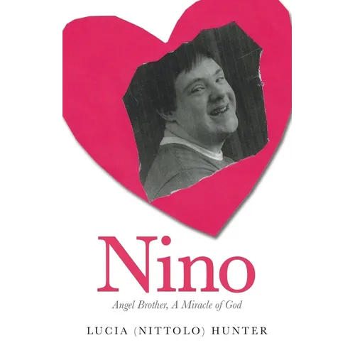 Nino: Angel Brother, A Miracle of God