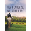 Noah Landers, Welcome Home