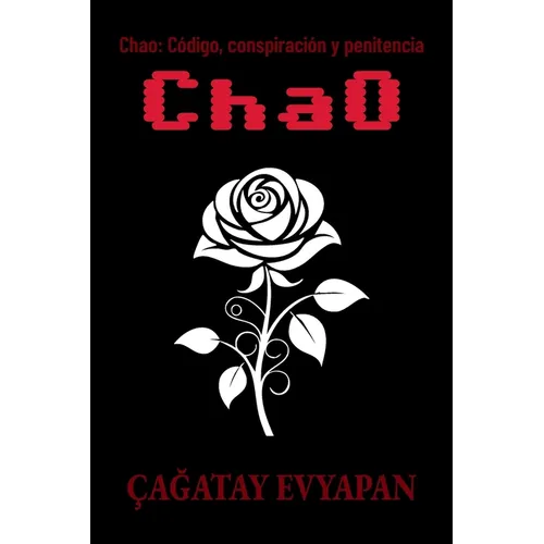 Chao: Código, conspiración y penitencia