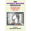 The Anthony Boucher Chronicles: Reviews and Commentary 1942-1947