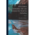 Historia General De Las Cosas De Nueva España; Volume 1