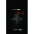 Escaping Malikai