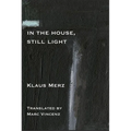 In the House, Still Light
