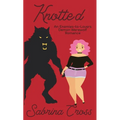Knotted: A Demon Werewolf Romance