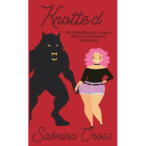 Knotted: A Demon Werewolf Romance