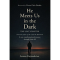 He Meets Us In The Dark: The Lost Chapter