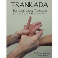 Trankada: The Joint Locking Techniques & Tapi-Tapi of Modern Arnis