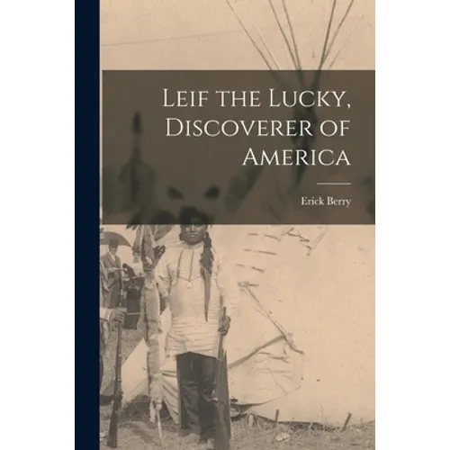 Leif the Lucky, Discoverer of America