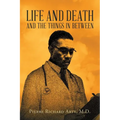 Life And Death And The Things In Between
