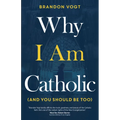 Why I Am Catholic (and You Should Be Too)