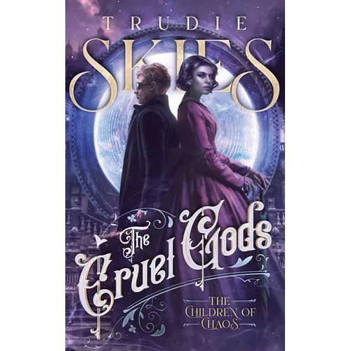 The Children of Chaos: Book Two of The Cruel Gods