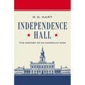 Independence Hall: The History of an American Icon
