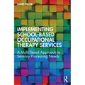 Implementing School-Based Occupational Therapy Services: A Multi-Tired Approach to Sensory Processing Needs