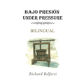 Bajo Presión Under Pressure: Bilingual