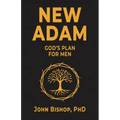 New Adam: God's Plan for Men