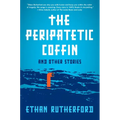 The Peripatetic Coffin and Other Stories