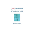 Perversions of Love and Hate