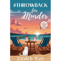 #Throwback for Murder: A Trending Topic Mystery