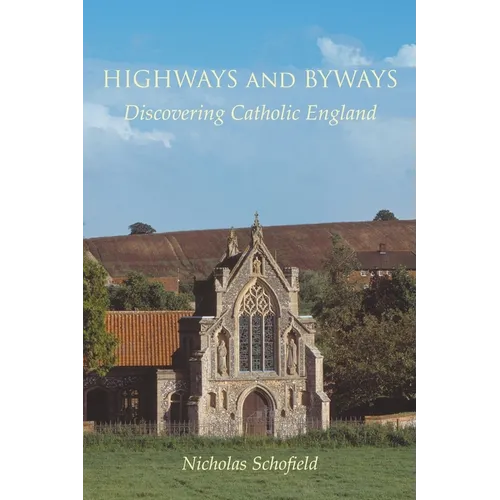 Highways and Byways: Discovering Catholic England