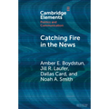 Catching Fire in the News