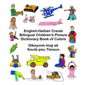 English-Haitian Creole Bilingual Children's Picture Dictionary Book of Colors Diksyonè Imaj ak Koulè pou Timoun