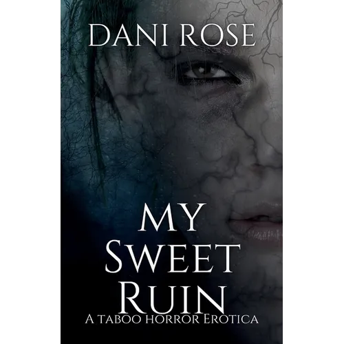 MySweet Ruin: A Taboo Horror Erotica: A T