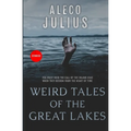 Weird Tales of the Great Lakes