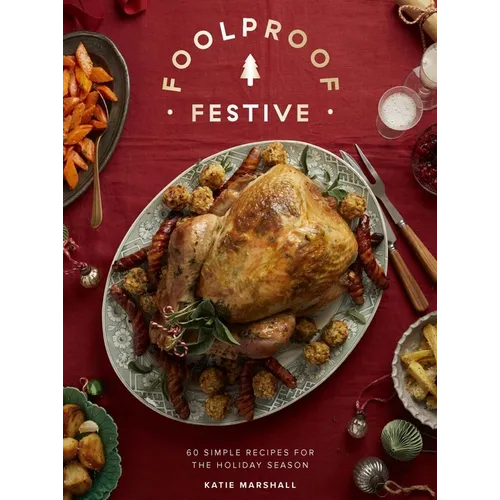Foolproof Festive: Effortless Recipes for the Holiday Season