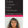 Adele Craven - Killer Mortician