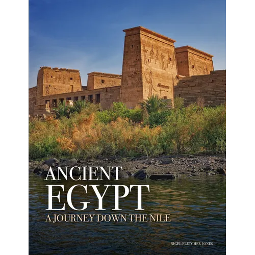 Ancient Egypt: A Journey Down the Nile
