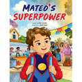 Mateo's Superpower