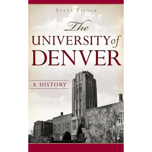 The University of Denver: A History