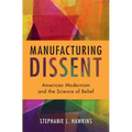Manufacturing Dissent