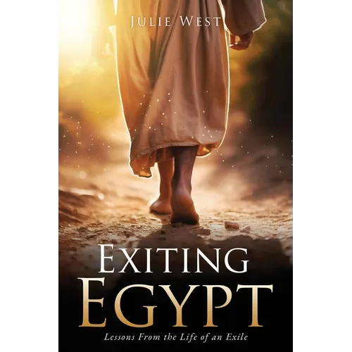 Exiting Egypt: Lessons From the Life of an Exile
