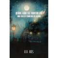 Visions from the Phantom Line: More Tales of Terror and the Bizarre