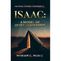Isaac: A Model of Quiet Leadership