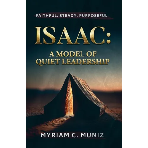 Isaac: A Model of Quiet Leadership