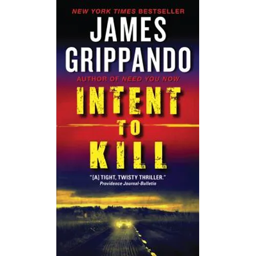 Intent to Kill: A Novel of Suspense