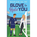 Glove to Hate You