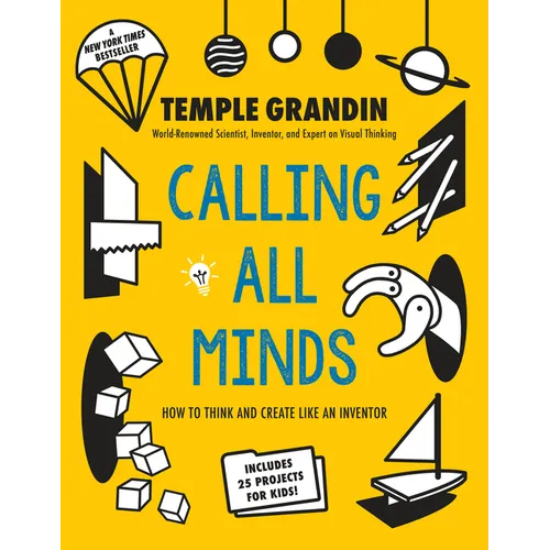 Calling All Minds: How to Think and Create Like an Inventor